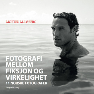 Fotografi mellom fiksjon og virkelighet. Fotografisk Forlag 2013.